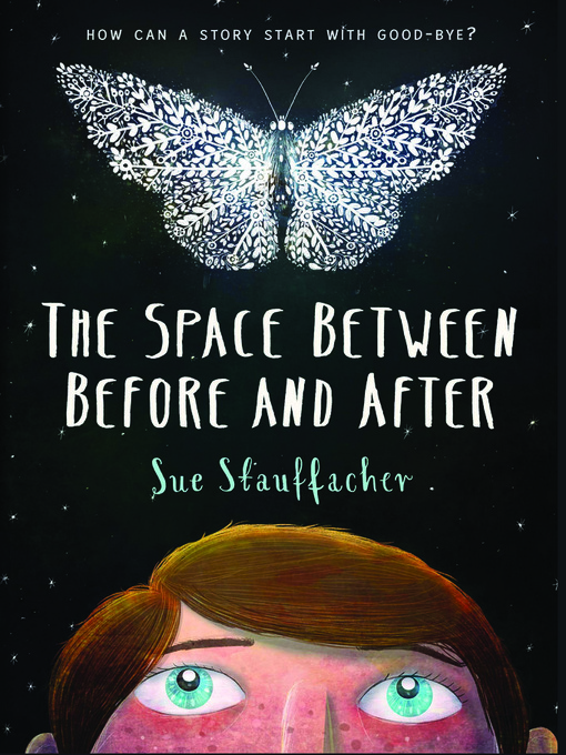 Title details for The Space Between Before and After by Sue Stauffacher - Available